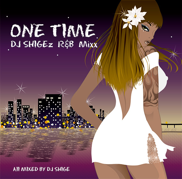 DJ SHIGE MIX CD /『ONE TIME』