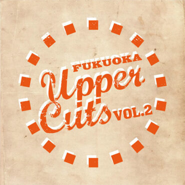 UPPER CUTS VOL.2@イムズ