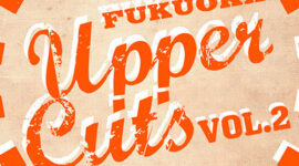 UPPER CUTS VOL.2@イムズ